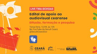 Live TiraDúvidas do Edital de Apoio ao Audiovisual Cearense  Difusão Formação e Pesquisa LPG [upl. by Janice]