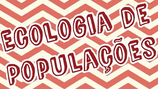 Ecologia de Populações  Crescimento Populacional [upl. by Lalib782]