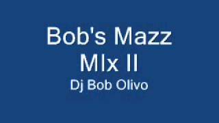 Bobs Mazz Mix IIwmv [upl. by Yerd]