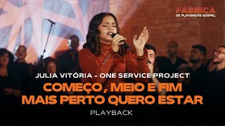 Julia Vitória  Começo Meio e Fim  Mais Perto Quero Estar Playback com Letra [upl. by Atiuqat]