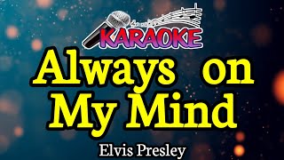 Always On My Mind  Elvis Presley  Male key [upl. by Lole45]