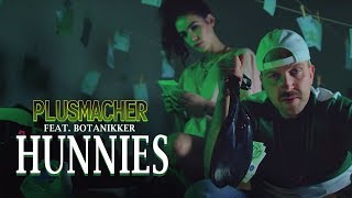 PLUSMACHER  Hunnies feat Botanikker ► Prod The BREED Official Video [upl. by Assiroc311]