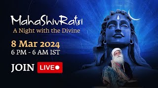 MahaShivRatri 2024 Livestream with Sadhguru  Isha Yoga Center  8 Mar 6 PM [upl. by Adahs]