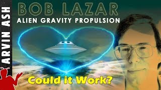 Bob Lazar Area 51 Element 115 Alien Gravity Propulsion  Could it work Fluxliner [upl. by Renell878]