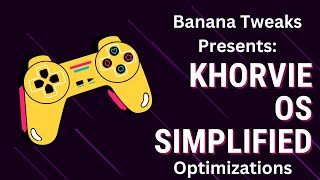 KhorvieOs Simplified By Banana Tweaks [upl. by Enitsirhk672]