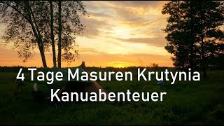 4 Tage Masuren Krutynia Kanuabenteuer [upl. by Korney]