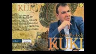 Ivan Kukolj Kuki  Kome treba dusa ranjena  Audio 2014 [upl. by Aihtniroc]