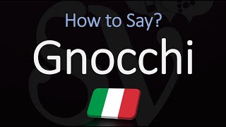 How to Pronounce Gnocchi CORRECTLY Italian Pasta Pronunciation Potato Dumplings [upl. by Erbes]