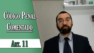 Código Penal Comentado  Art 11 [upl. by Acirehs]