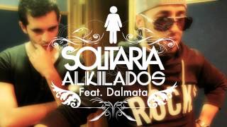 Solitaria  Alkilados Ft Dalmata  Preview 1 [upl. by Mercedes221]