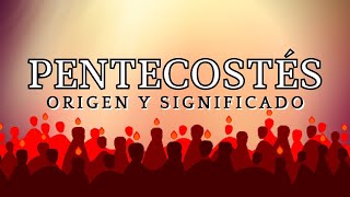 Pentecostés origen y significado [upl. by Ybrad]