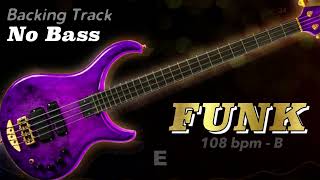 𝄢 FUNK Backing Track  No Bass  Backing track for bass 108 BPM in Bm backingtrack [upl. by Corney723]