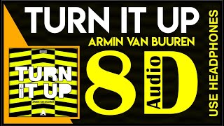 Armin van Buuren  Turn It Up 8D Audio [upl. by Toth]