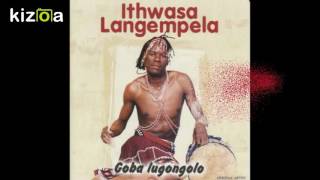 Ithwasa Langempela Khalazome [upl. by Bashee]