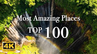 Most Amazing 100 Places on The Earth 4K [upl. by Nich]