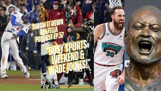 Throw it Down Big Fella Podcast Ep57 quotBusy Sports Weekend amp The Dwayne Wade statue is trashquot [upl. by Akinad]