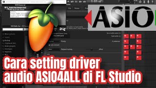 Cara mengaktifkan dan setting driver audio ASIO4ALL di FL Studio untuk pemula tutorialflstudio [upl. by Eceinert]