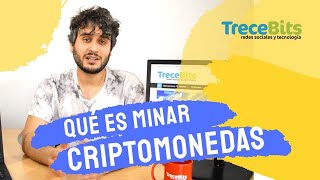 Qué es MINAR criptomonedas y cómo funciona el minado [upl. by Alehtse358]