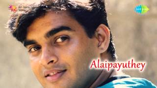 Alaipayuthey  Alaipayuthey Kanna song [upl. by Tully]