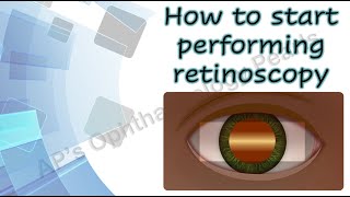 Clinical refraction 4 │How to start performing retinoscopy [upl. by Clemmy]