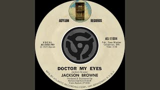 Doctor My Eyes 45 Version [upl. by Eenahs]