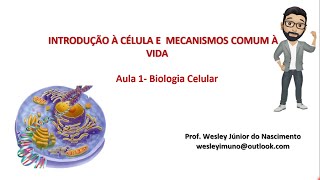 Biologia Celular Ensino Superior Aula 01 Introdução e Mecanismos Comuns à Vida [upl. by Funch292]