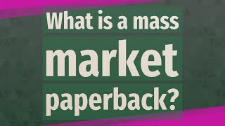 Which is better paperback or mass market paperback [upl. by Bainbrudge]