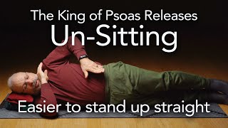 King of Psoas Releases UnSitting STAND UP EASIER Somatics for psoas [upl. by Philomena]