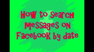 How to search messages on Facebook by date [upl. by Hedy]