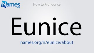 How to Pronounce Eunice [upl. by Olive]