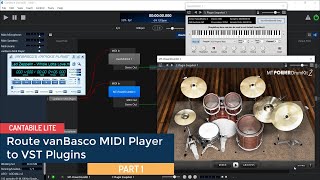 Cantabile Lite  Part 1 Route vanBasco MIDI Player to VST Plugins [upl. by Dasie]