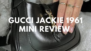 Gucci Jackie 1961 Mini Review [upl. by Aw]