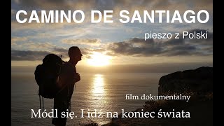 Módl się I idź na koniec świata Camino de Santiago [upl. by Cirek]