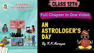 English  Chapter 11  An Astrologers Day  Full Chapter Explanation  Class 12  HSC [upl. by Drofliw]