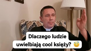 Dlaczego ludzie uwielbiają COOL księży [upl. by Giltzow]