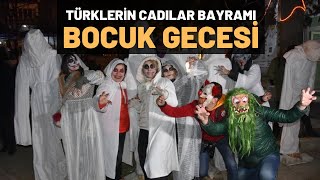 TÜRKLERİN CADILAR BAYRAMI BOCUK GECESİ [upl. by Akcemat]