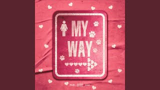 My Way [upl. by Neeroc]