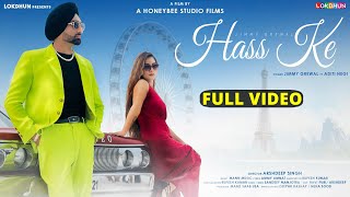 HASS KE Official VIDEO   Jimmy Grewal  Latest Punjabi Song 2024 [upl. by Rosemari126]