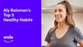 Aly Raisman x SmileDirectClub 5 Healthy Habitsx [upl. by Sublett906]