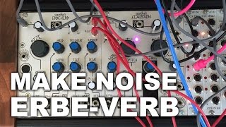 Eurorack  Make Noise ErbeVerb [upl. by Olivia]