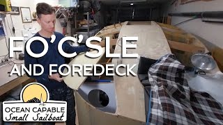 OCSS068 Focsle and Foredeck  MiniCruiser Sailboat Build [upl. by Eenyaj360]