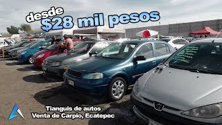 Autos desde 28 mil pesos en Tianguis de autos Venta de Carpio Ecatepec [upl. by Nolur]