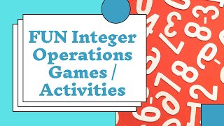 Integer Operation Games amp Activities For Teachers Parents amp Students [upl. by Suzi623]