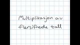 Multiplikasjon av flersifrede tall [upl. by Oirobil835]