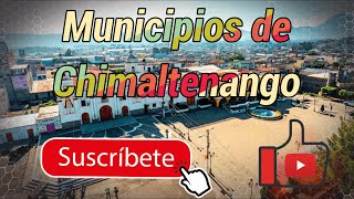 Municipios de Chimaltenango  Guatemala [upl. by Atrebor534]