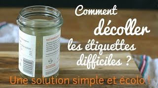 Comment décoller les étiquettes difficiles  une solution simple et écologique [upl. by Refinneg675]