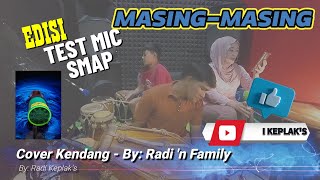 Masing Masing Cover Kendang Radi Keplaks [upl. by Suzzy]