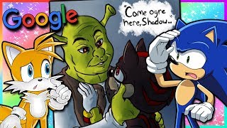 Sonic and Tails Google Sonic Memes Part 2  SHADOW X SHREK [upl. by Fiedling]