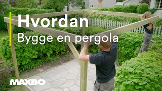 Hvordan bygge en pergola [upl. by Lynde]