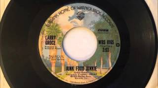 Junk Food Junkie  Larry Groce  1976 [upl. by Ilsa]